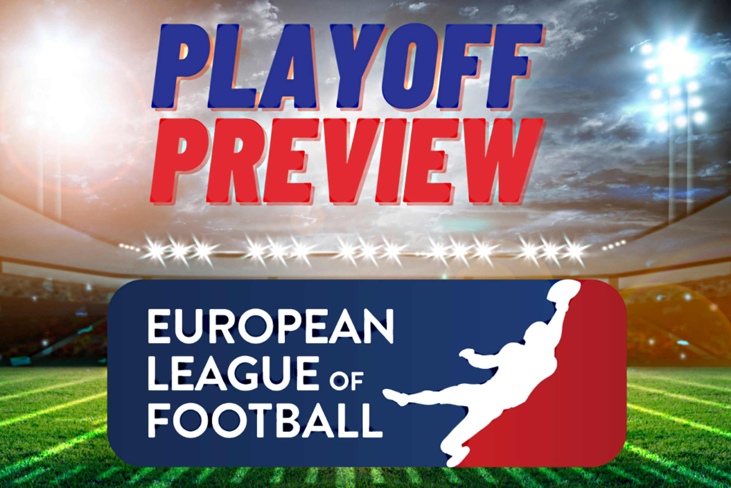 European League of Football (ELF) Playoff Recap, Championship Game Preview,  & Munich Franchise Reveals Name